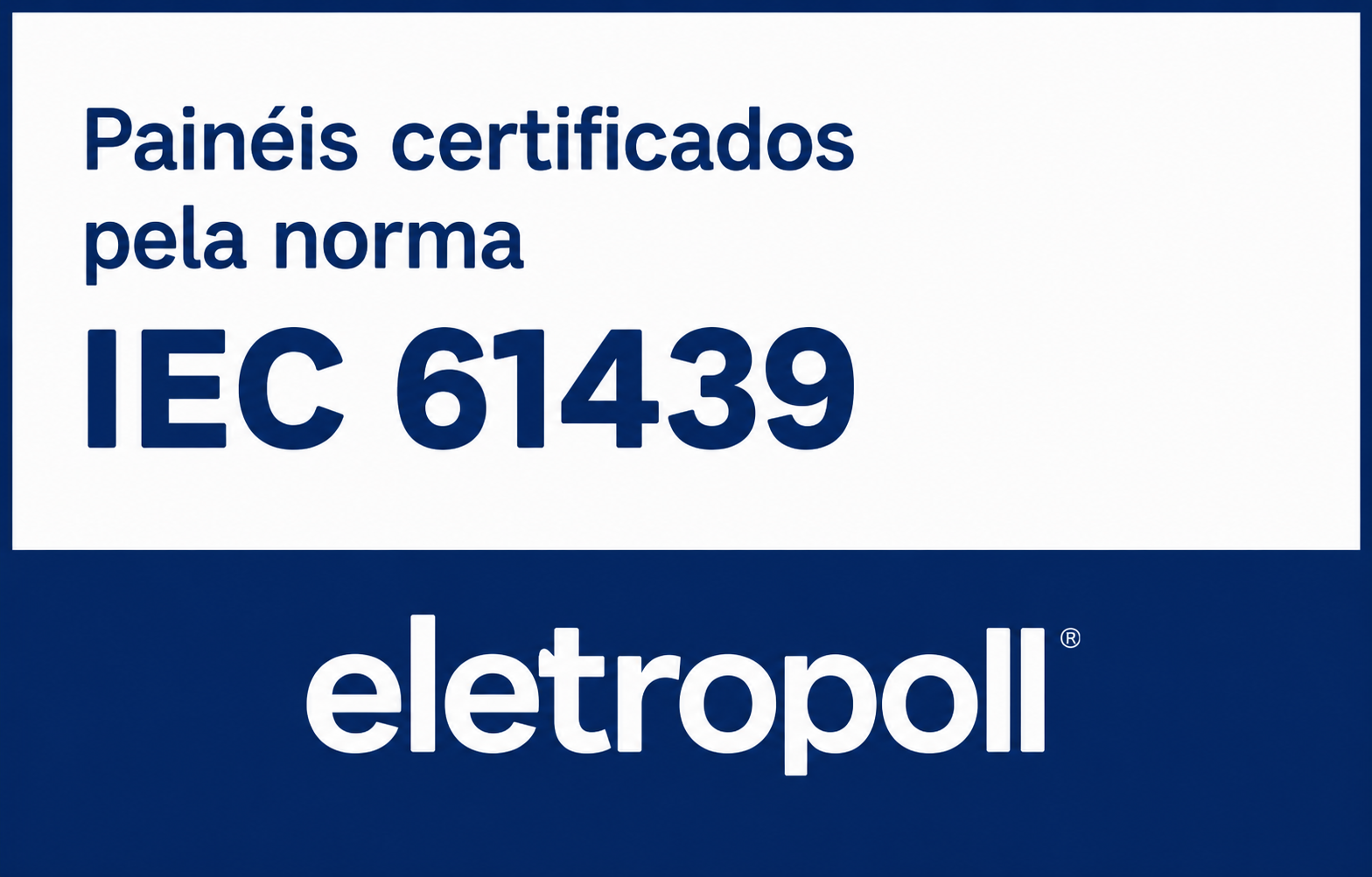 Painéis Certificados IEC 61439